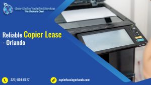 Read more about the article Reliable Copier Lease – Orlando