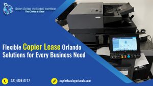 Read more about the article Flexible Copier Lease Orlando Solutions for Every Business Need
